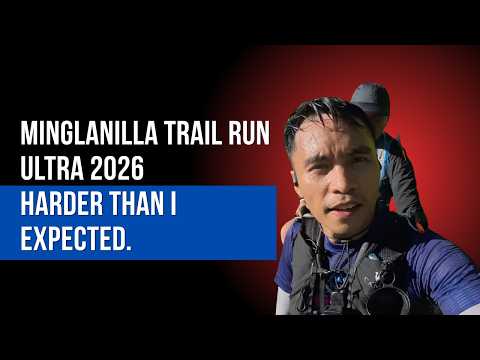 I Tried the Minglanilla Trail Run Ultra 2026 and It Was Harder Than I Expected